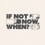 تت بگ ?if not now when - Image 2
